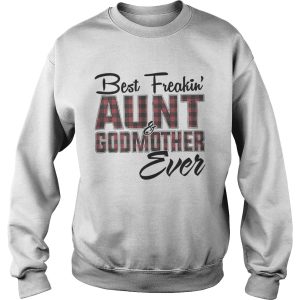 Best Freakin Aunt And Godmother Ever Shirt 3