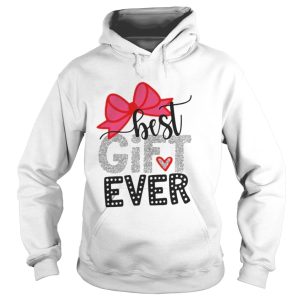 Best gift ever shirt 1