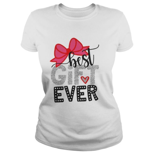 Best gift ever shirt