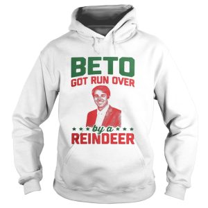 Beto got run over by a reindeer shirt 1