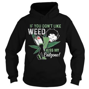Betty Boop if you dont like weed kiss my endzone shirt 1