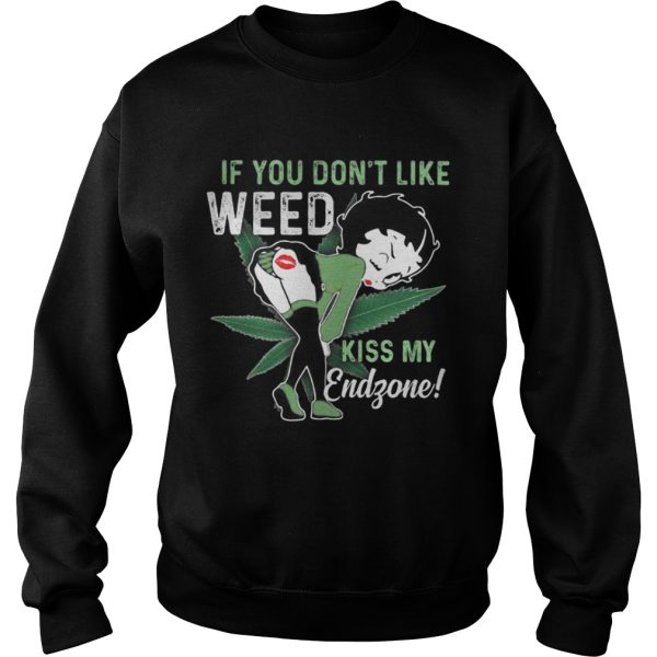 Betty Boop if you dont like weed kiss my endzone shirt