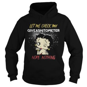 Betty Boop let me check my give ashitometer nope nothing shirt 1