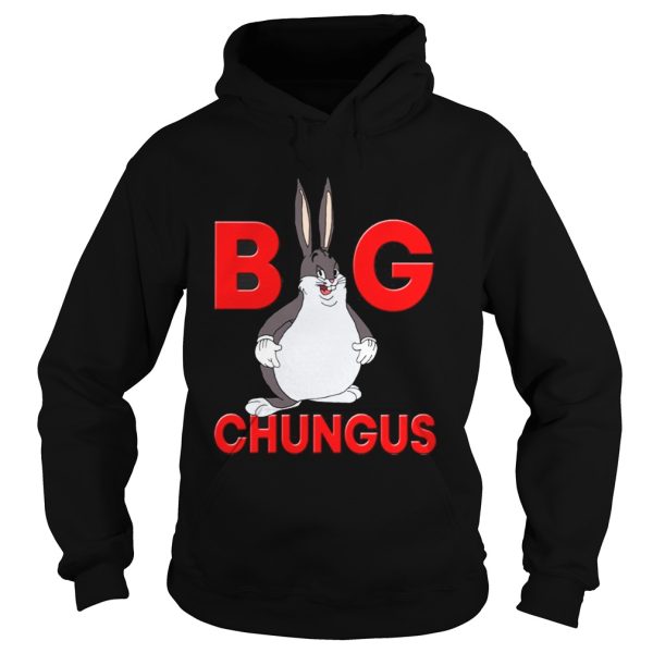 Big Chungus shirt