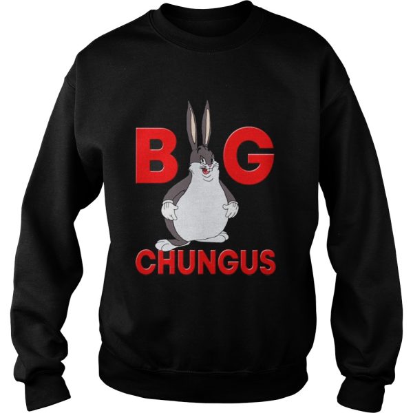 Big Chungus shirt