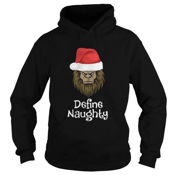 Bigfoot Santa define naughty shirt