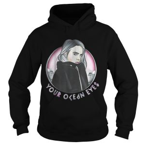 Billie Eilish your ocean eyes shirt 1