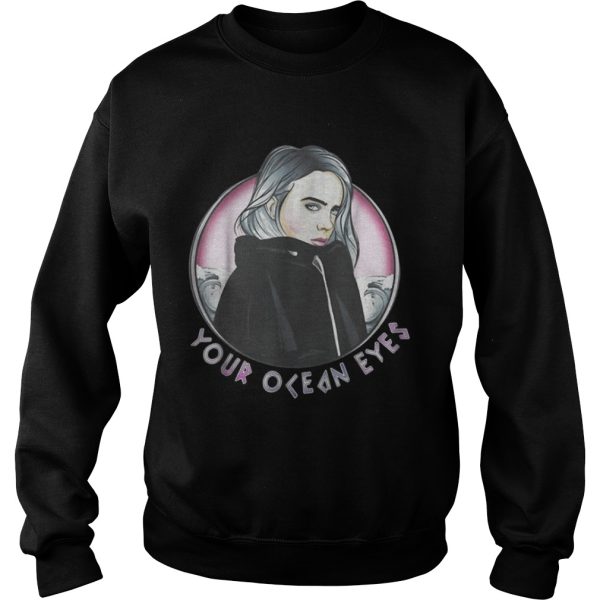 Billie Eilish your ocean eyes shirt