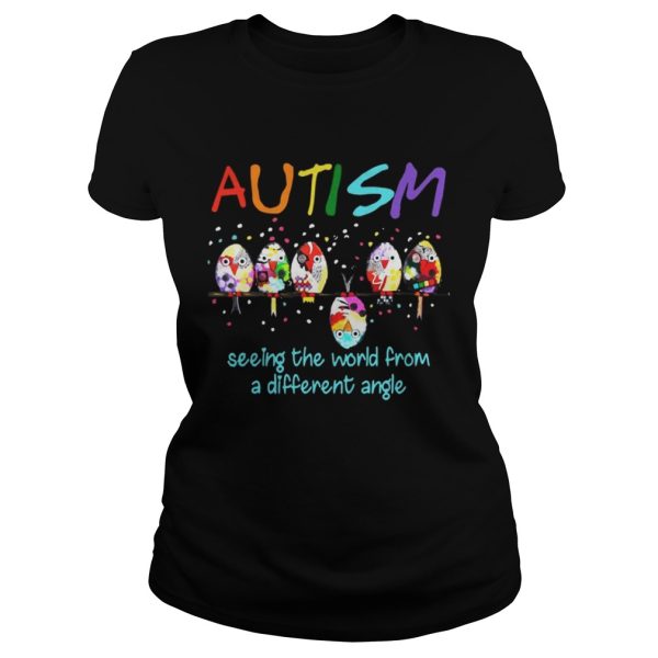 Bird Autism Seeing The World From A Different Angle Shirt