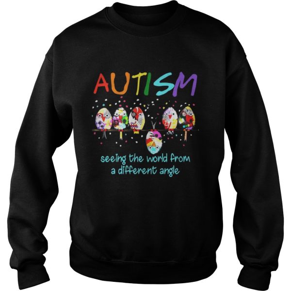 Bird Autism Seeing The World From A Different Angle Shirt