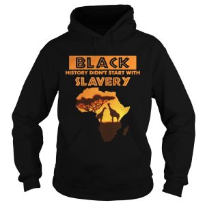 Black History Didn't Start With Slavery African T Shirt 1