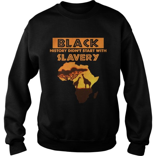 Black History Didn’t Start With Slavery African T-Shirt