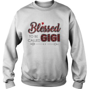 Blesse to be called gigi shirt 3