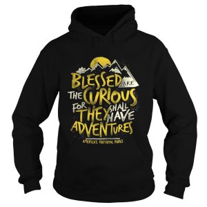 Blessed the curious for they shall have adventures shirt 1