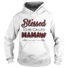 Blessed to be called Mamaw Shirt