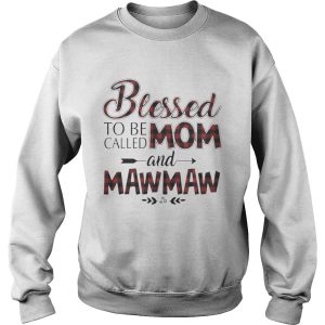 Blessed to be called mom and Maw Maw shirt 3