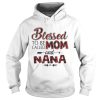 Blessed to be called mom and nana shirt