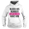Block his number and let lil ugly have him shirt