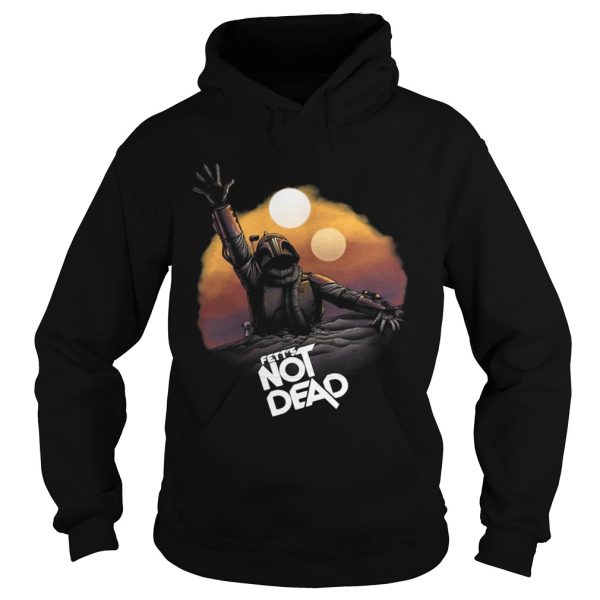 Boba Fett Is Not Dead Shirt