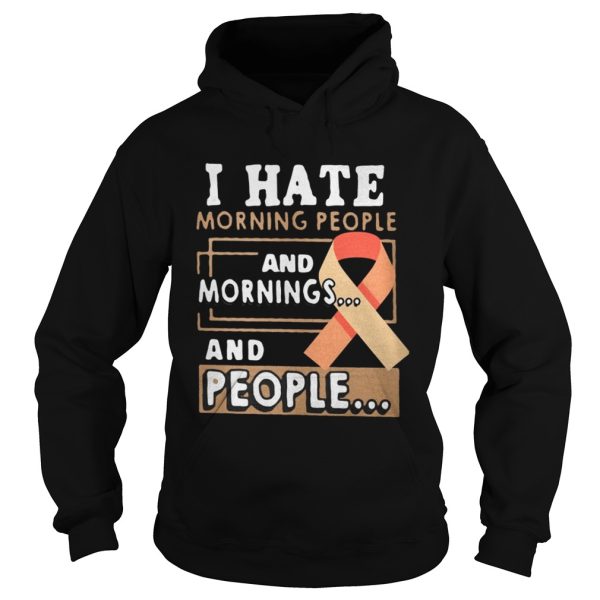 Breast Cancer I Hate Morning People And Mornings And People Shirt