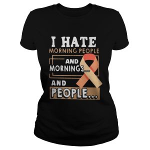 Breast Cancer I Hate Morning People And Mornings And People Shirt 2