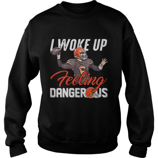 Browns Roster I woke up feeling dangerous shirt