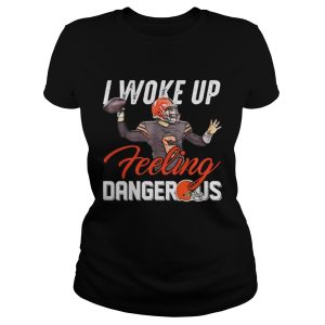 Browns Roster I woke up feeling dangerous shirt 3