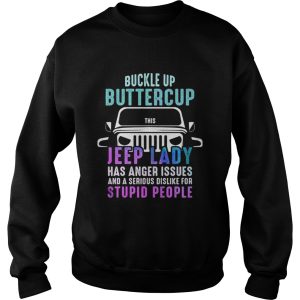 Buckle up buttercup this Jeep lady have anger issues shirt 3
