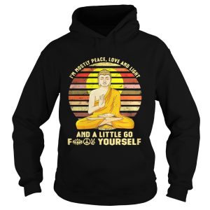 Buddha Im mostly peace love and light and a little go fuck yourself retro shirt 1