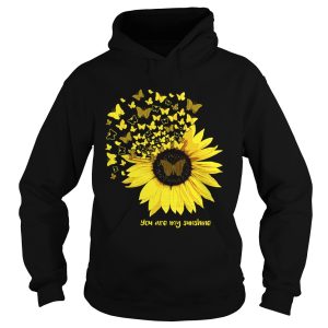 Butterfly and sunflower you are my sunshine shirt 1