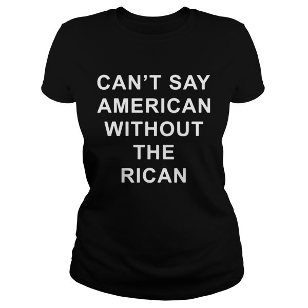 Can’t say American without the rican shirt