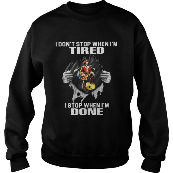 Captain Morgan I Don’t Stop When I’m Tired I Stop When I’m Done Shirt