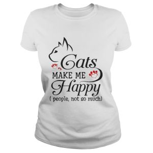 Cat Make Me Happy People Not So Much Funny Cat Lover T Shirt 2