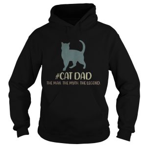 Cat dad the man the myth the legend shirt 1