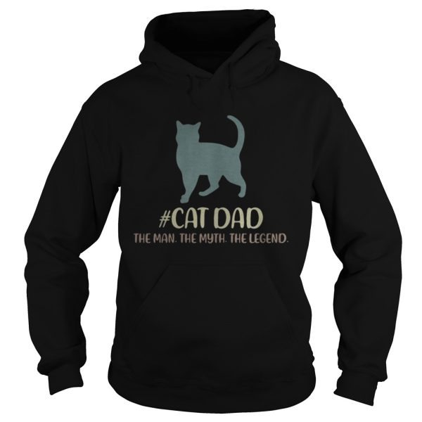 Cat dad the man the myth the legend shirt