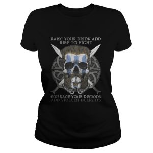 Celtic warrior raise your drink and rise to fight embrace your demons and violent delights shirt 2 Celtic warrior raise your drink and rise to fight embrace your demons and violent delights shirt 3