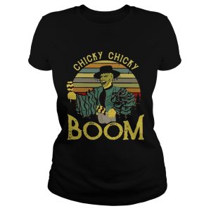 Chicky chicky boom shirt 2
