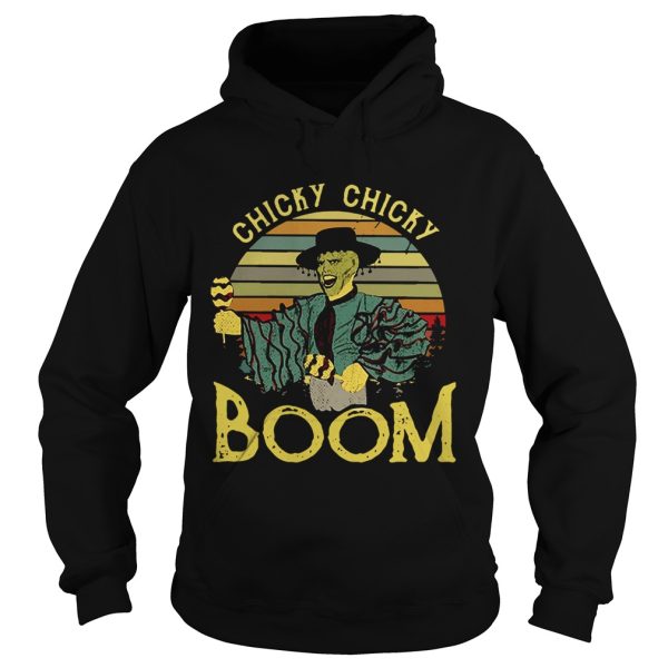 Chicky chicky boom shirt