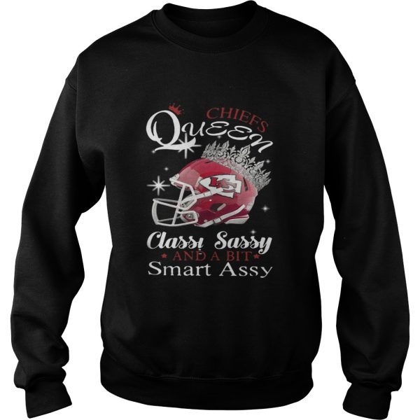 Chiefs queen classy sassy and a bit smart Assy shirt