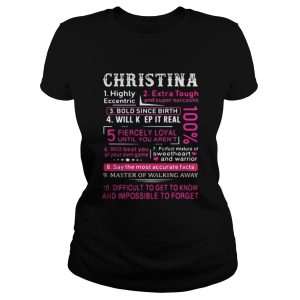 Christina highly eccentric extra tough and bold since birth shirt 1 Christina highly eccentric extra tough and bold since birth shirt 2