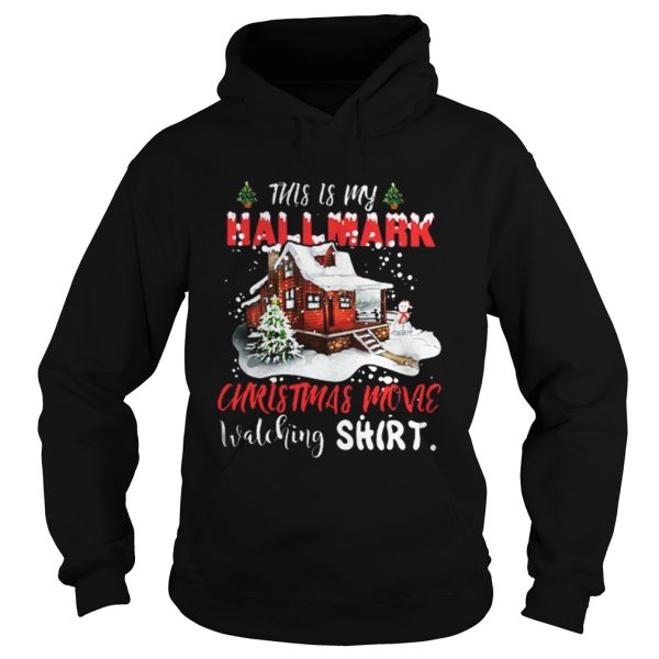 Christmas house this is my Hallmark Christmas movie watching shirt