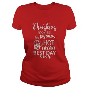 Christmas movies pajamas hot cocoa best day ever shirt 1