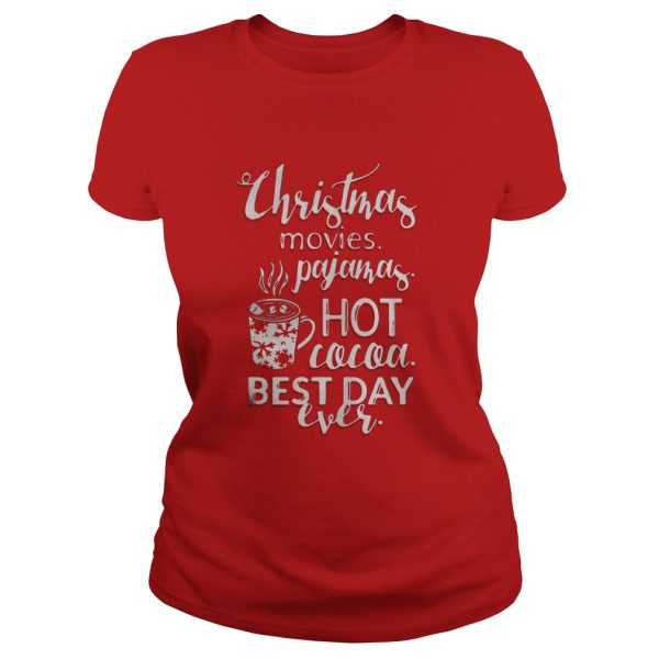 Christmas movies pajamas hot cocoa best day ever shirt