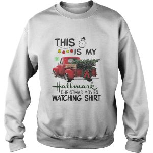 Christmas tree truck this is my hallmark christmas movie watching shirt 2 Christmas tree truck this is my hallmark christmas movie watching shirt 3