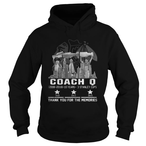 Coach Q 10 years 3 stanley cups thank you for memories shirt