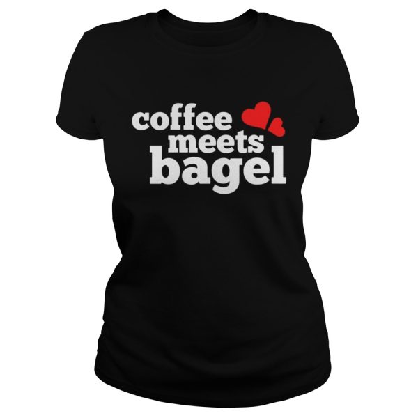 Coffee Meets Bagel Shirt