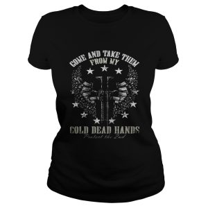 Come And Take Them From My Cold Dead Hands Protect The 2nd shirt 3
