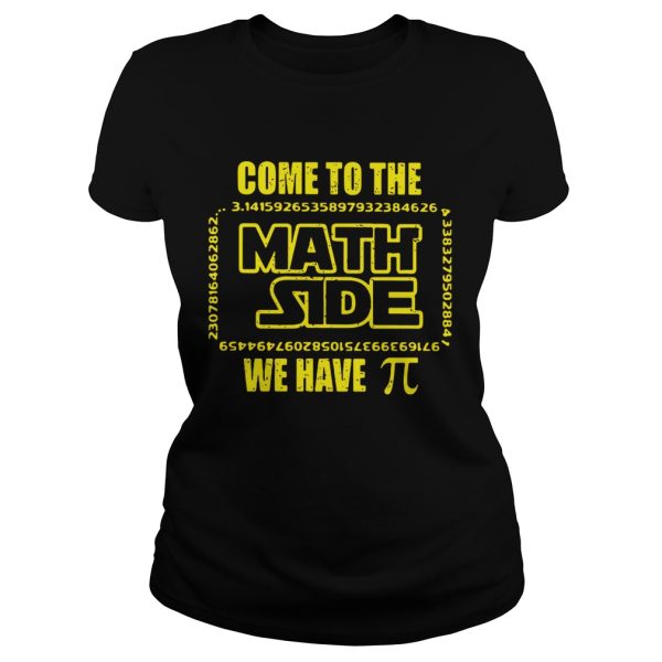 Come to the Math side we have Pi Star Wars shirt