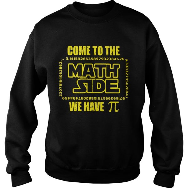 Come to the Math side we have Pi Star Wars shirt