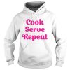 Cook serve repeat shirt